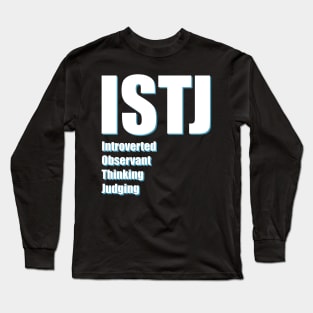 ISTJ The Logistician MBTI types 9B Myers Briggs personality Long Sleeve T-Shirt